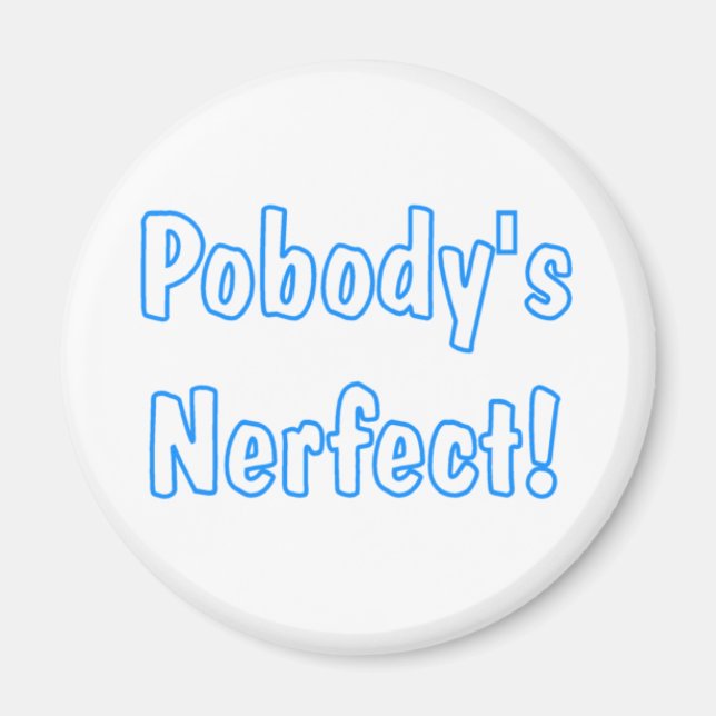 Imán ¡Pobody's Nerfect! (Frente)