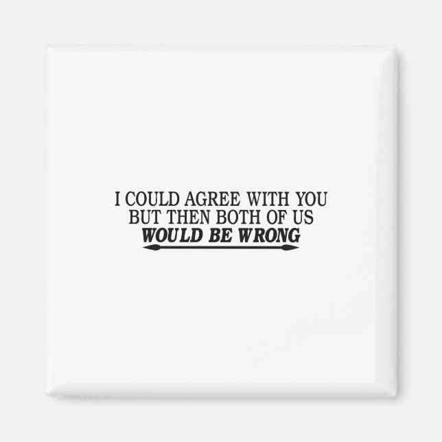 Imán podría estar de acuerdo con usted pero entonces am (Frente)