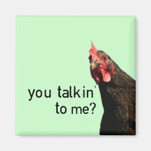 Imán ¿Pollo divertido de la actitud - usted talkin a