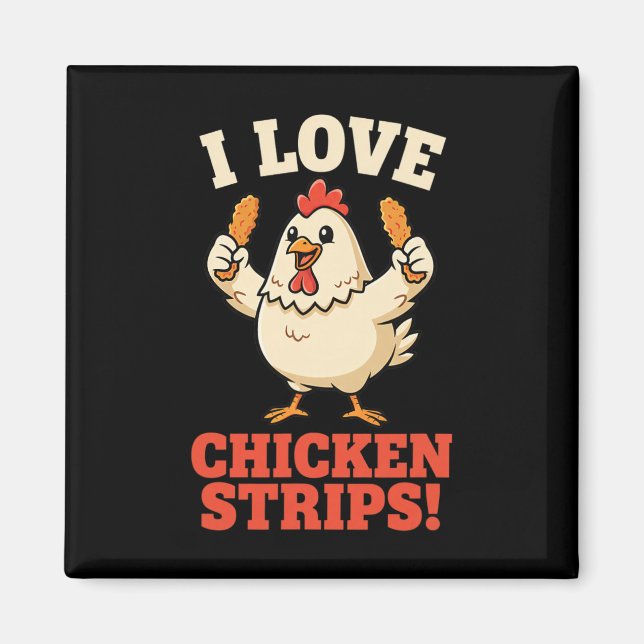 Imán Pollo, ¡Me encantan las tiras de pollo! Divertido  (Frente)
