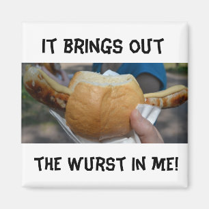 Imán ¡Pone en evidencia el Wurst en mí!