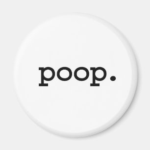 Imán poop.