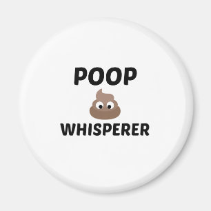 IMÁN POOP WHISPERER