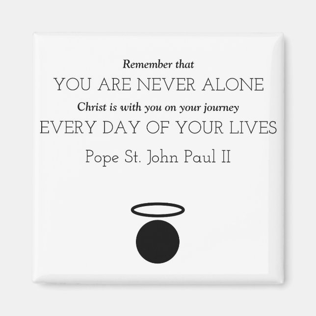 Imán Pope St. John Paul II Quote Magnet (Frente)