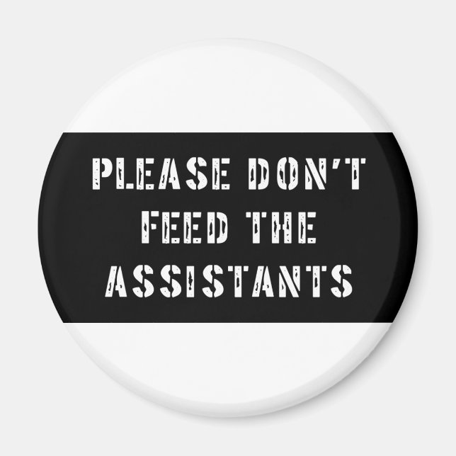 Imán Por favor, no alimente a los asistentes (Frente)