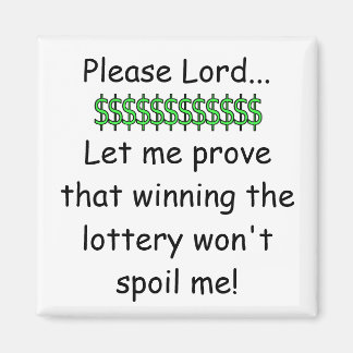 Imán Por favor Señor... Déjame probar que gané la lotte