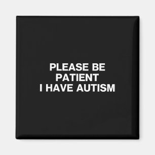 Imán Por favor, ten paciencia, tengo autismo, autismo a