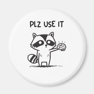 Imán Por Favor Úselo - Gracioso Racoon Sarcástico