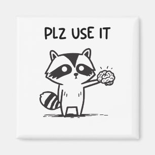 Imán Por Favor Úselo - Gracioso Racoon Sarcástico