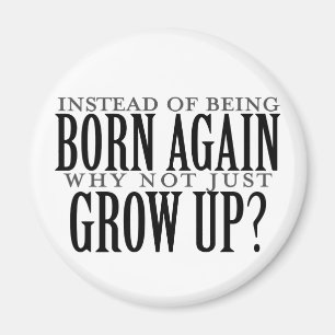 Imán ¿Por qué no simplemente crecer?