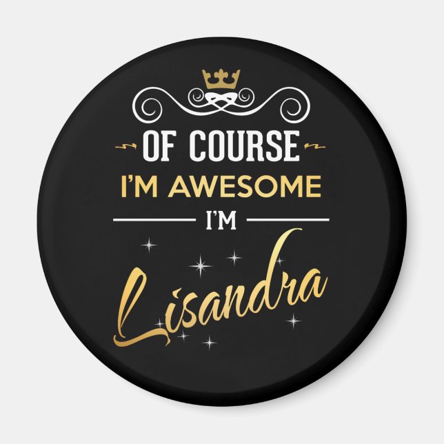 Imán Por supuesto que soy alucinante. Soy Lisandra. (Frente)