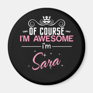 Imán Por supuesto que soy increíble, soy Sara.