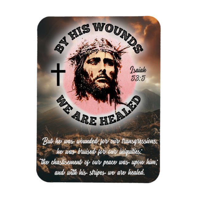 Imán Por Sus Heridas Estamos Curados Isaías 53:5 (Vertical)