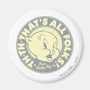 Imán Porky TH-TH-THAT'S ALL FOLKS!