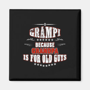 Imán Porque El Abuelo Es Para Los Hombres Mayores Ideas