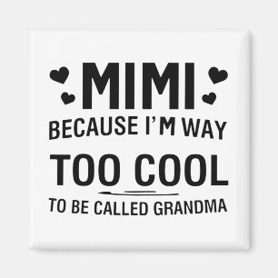Imán Porque soy demasiado Guay para llamarme abuela