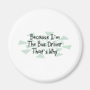 Imán Porque soy el conductor del autobús