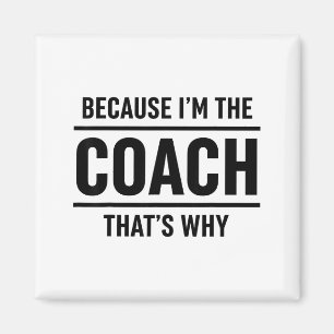 Imán Porque soy el entrenador por eso divertido vintage