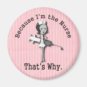 Imán Porque soy la enfermera, por eso es gracioso