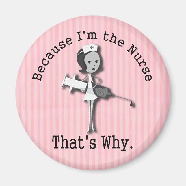 Imán Porque soy la enfermera, por eso es gracioso (Frente)