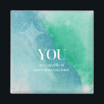 Imán Posibilidades de cotización Inspiradora<br><div class="desc">imán de cita inspiradora que dice "Eres capaz de más de lo que piensas".</div>