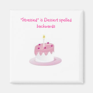 Imán postre, "Stressed" es postre escrito hacia atrás