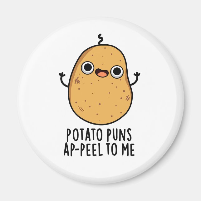 Imán Potato Puns A-peel Para Mí Divertido Pun de Papa (Frente)