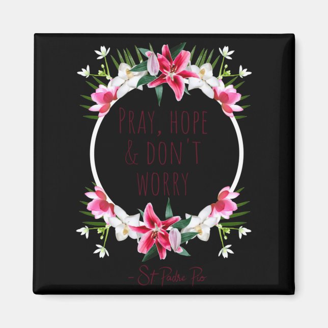 Imán Pray Hope Dont Worry Padre O Prayer Of Calm  (Frente)