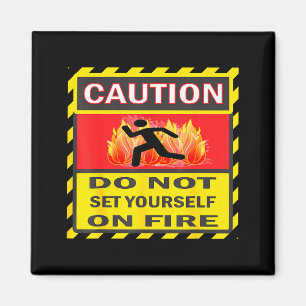 Imán Precaución No Te Prendas Fuego 