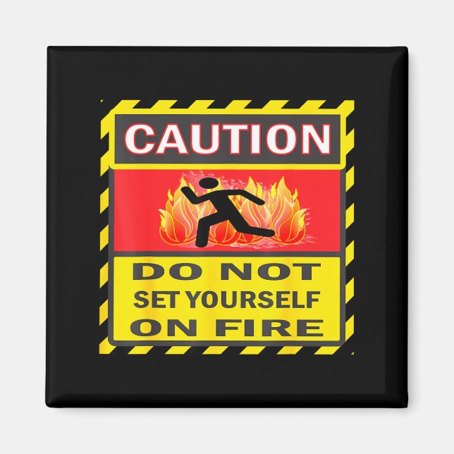 Imán Precaución No Te Prendas Fuego  (Frente)