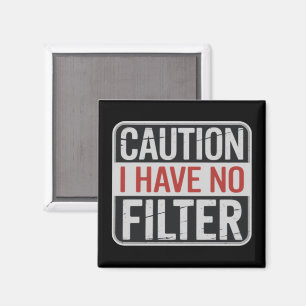 Imán Precaución No Tengo Filtro Humor Divertido Sarcást