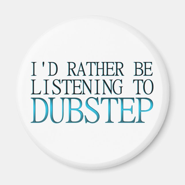 Imán Prefiero Escuchar Dubstep (Frente)