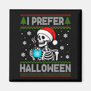 Imán Prefiero Halloween Esqueleto Feo Navidad Soky Ho