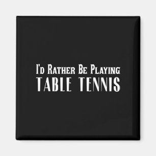 Imán Prefiero jugar al tenis de mesa para las mujeres m