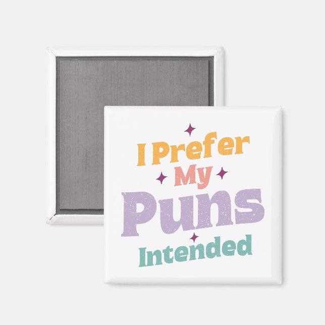 Imán Prefiero Mis Puns Para El Chiste Sarcástico Retro  (Anverso/Reverso)