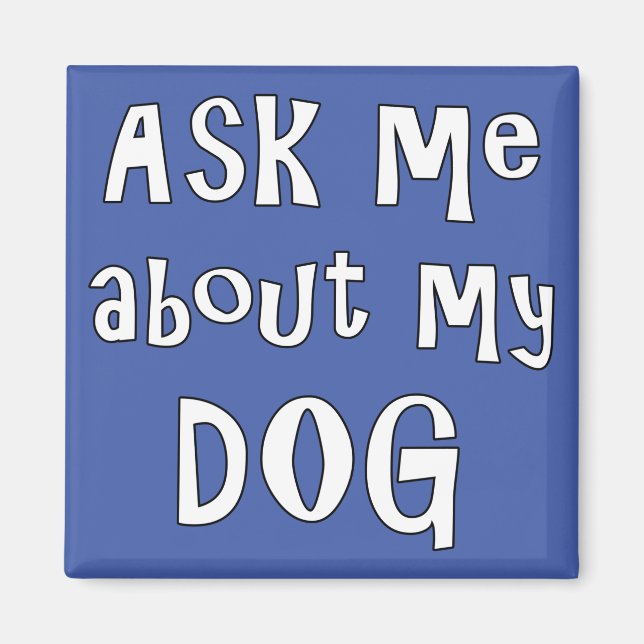 Imán Pregúntame sobre mi perro  (Frente)