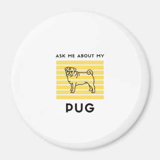 Imán Pregúntame sobre mi perro de pug