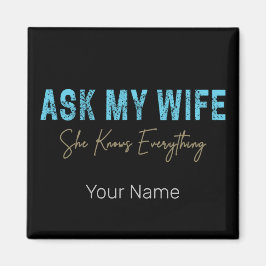 Imán Pregúntenle a mi esposa que sabe todo lo gracioso 