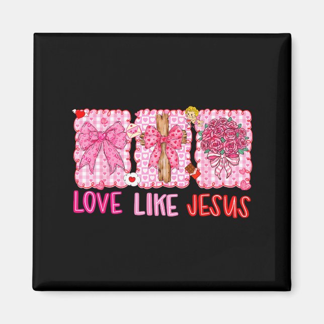 Imán Preppy Valentine Christian Love Like Jesus Men Wom (Frente)