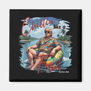 Imán Presidente Donald Trump Chillin Como Un Verano Fel