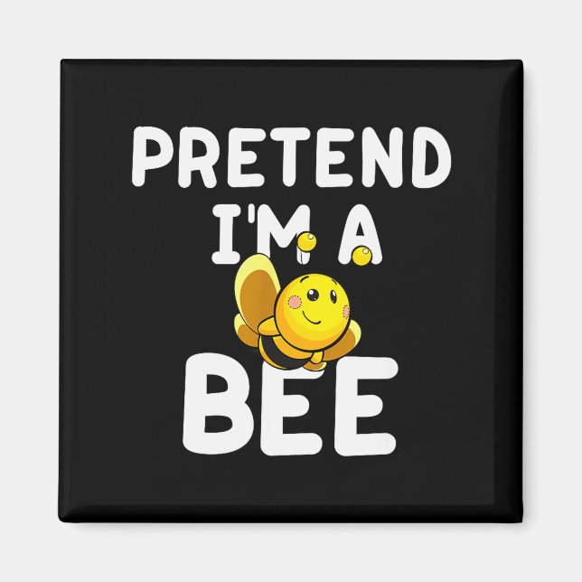 Imán Pretend I'm A Bee Funny Lazy Easy Halloween Costum (Frente)