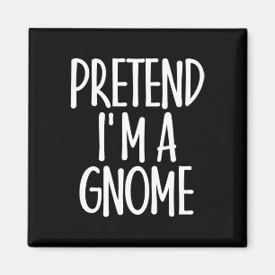 Imán Pretende que soy Gnome Costume Regalo en el último