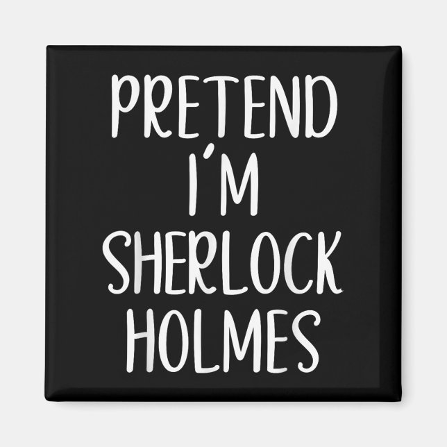 Imán Pretende que soy Sherlock Holmes Costume Halloween (Frente)