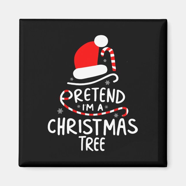 Imán Pretende que soy un árbol de Navidad fácil disfraz (Frente)