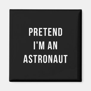 Imán Pretende que soy un astronauta de Halloween perezo