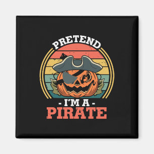 Imán Pretende que soy un Fiesta de disfraces piratas di
