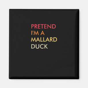 Imán Pretende Que Soy Un Pato Mallard Perezoso De Hallo