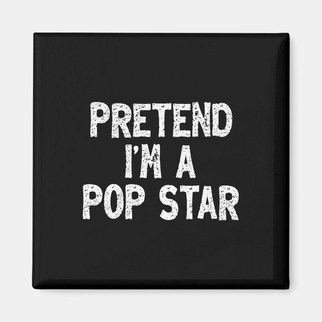 Imán Pretende que soy una estrella pop divertida y fáci (Frente)