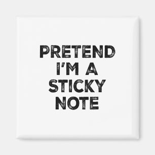 Imán Pretende que soy una nota pegajosa vaga disfraz de