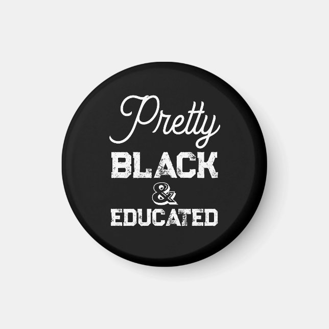 Imán Pretty Black & Educated (Frente)